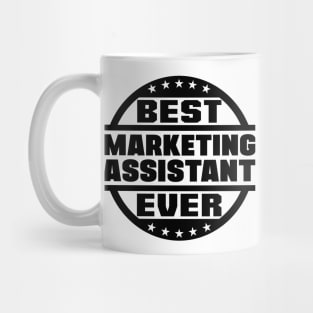 Best Marketing Assistant Ever Mug